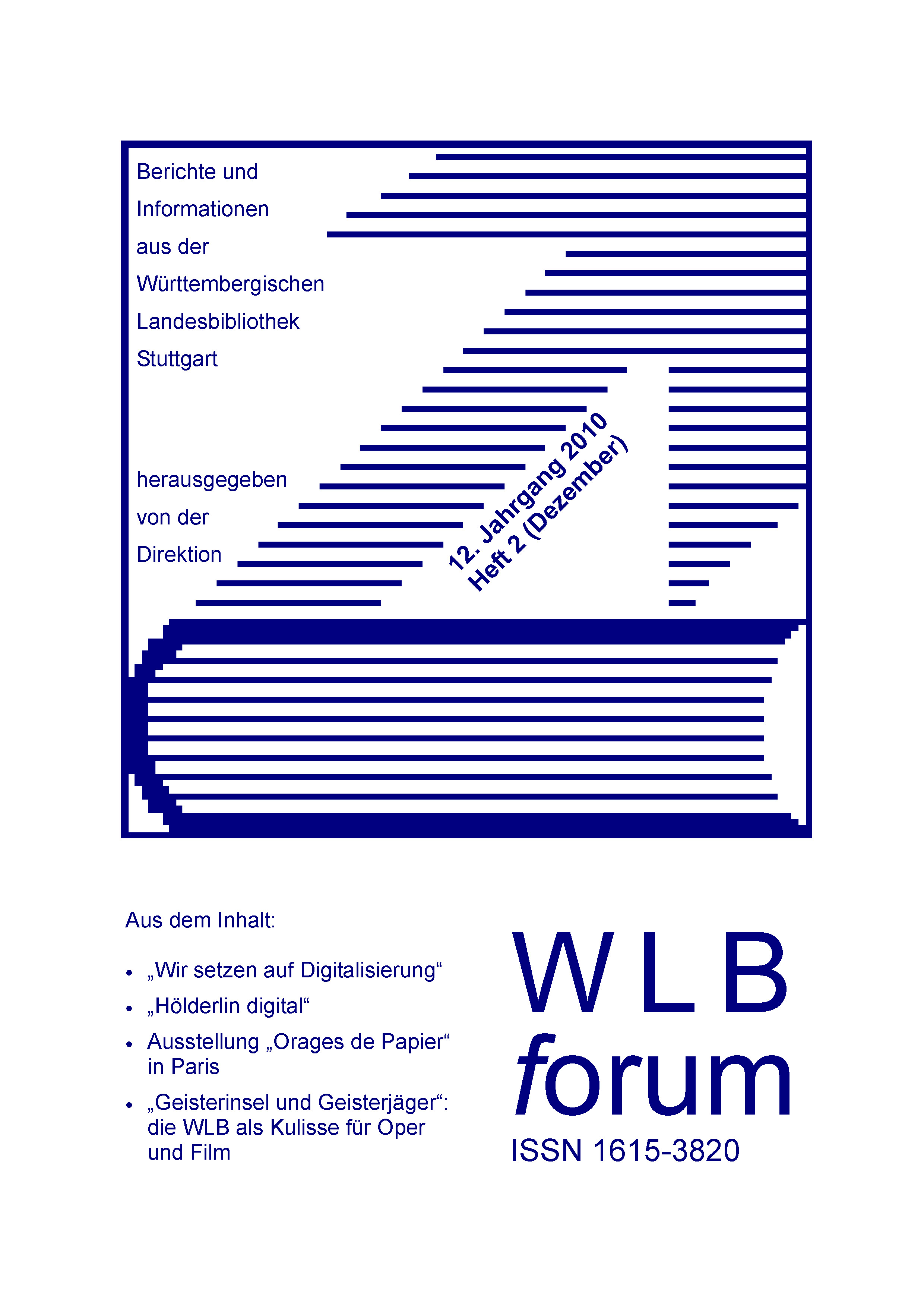 					Ansehen Bd. 12 Nr. 2 (2010): WLBforum
				