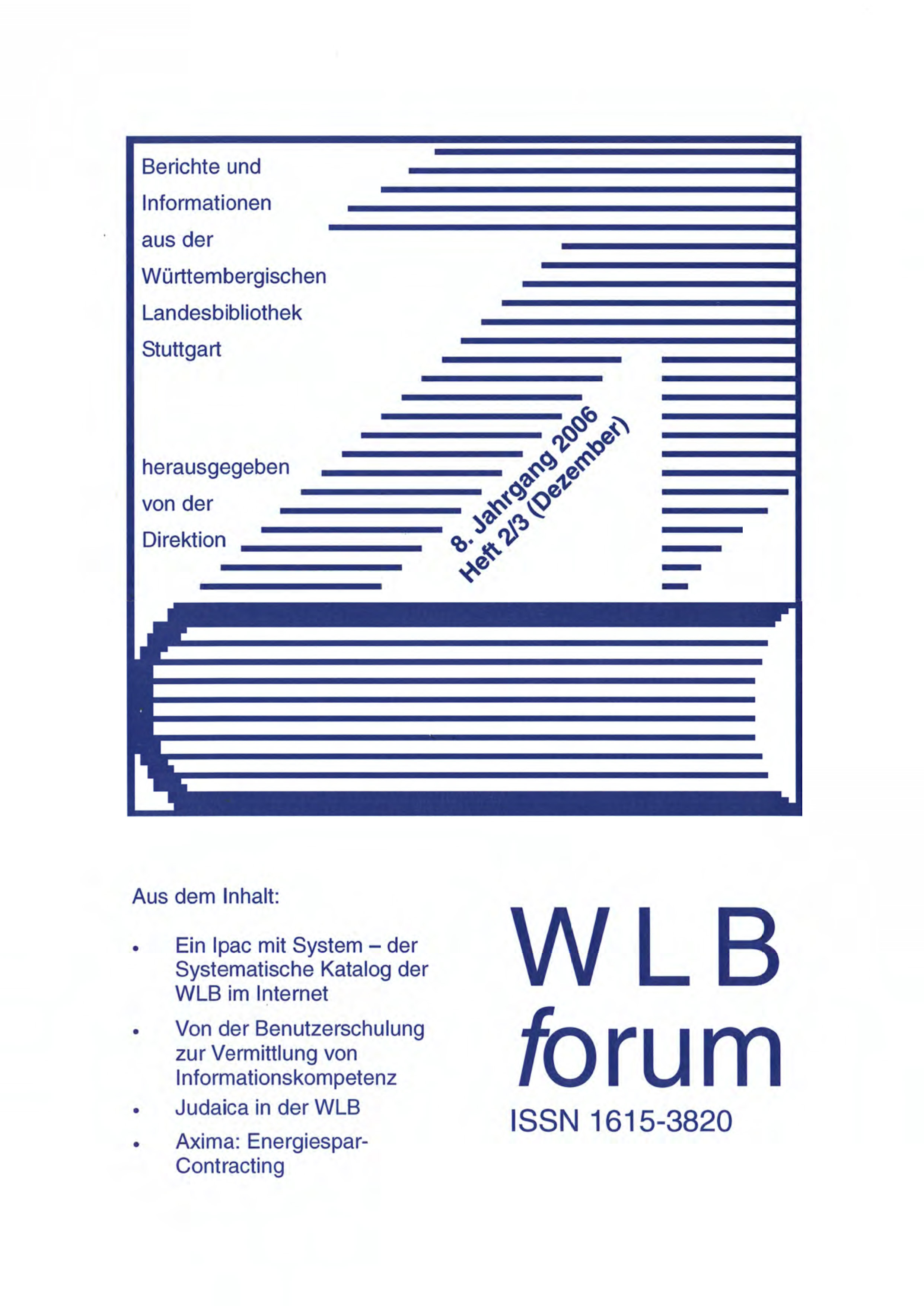                     Ansehen Bd. 8 Nr. 2/3 (2006): WLBforum
                