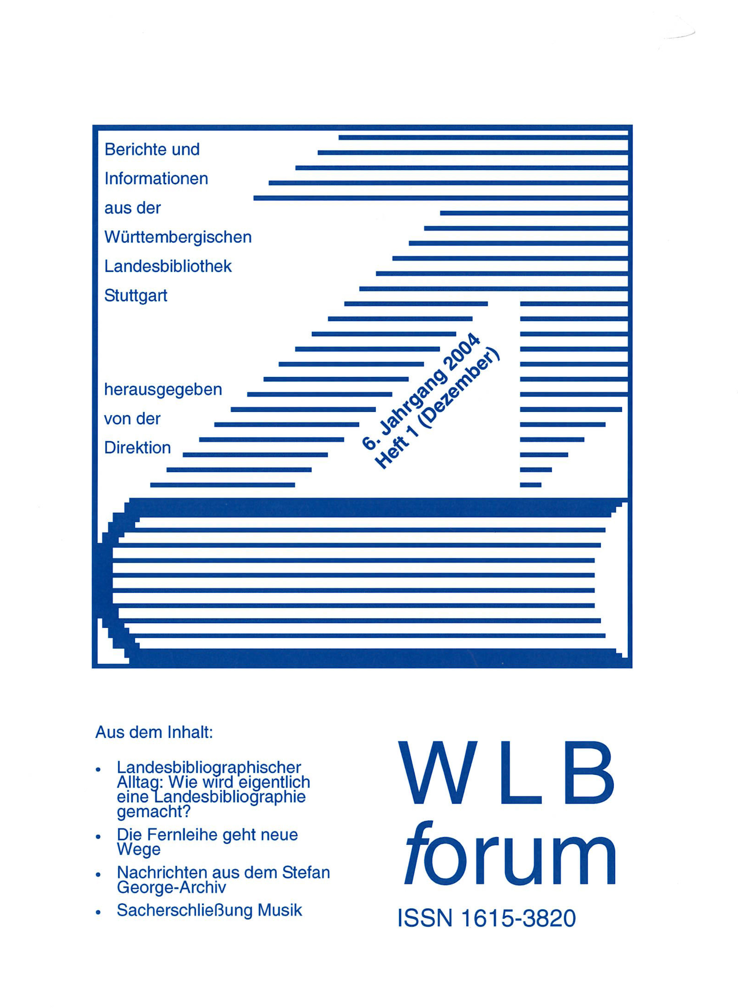                     Ansehen Bd. 6 Nr. 1 (2004): WLBforum
                