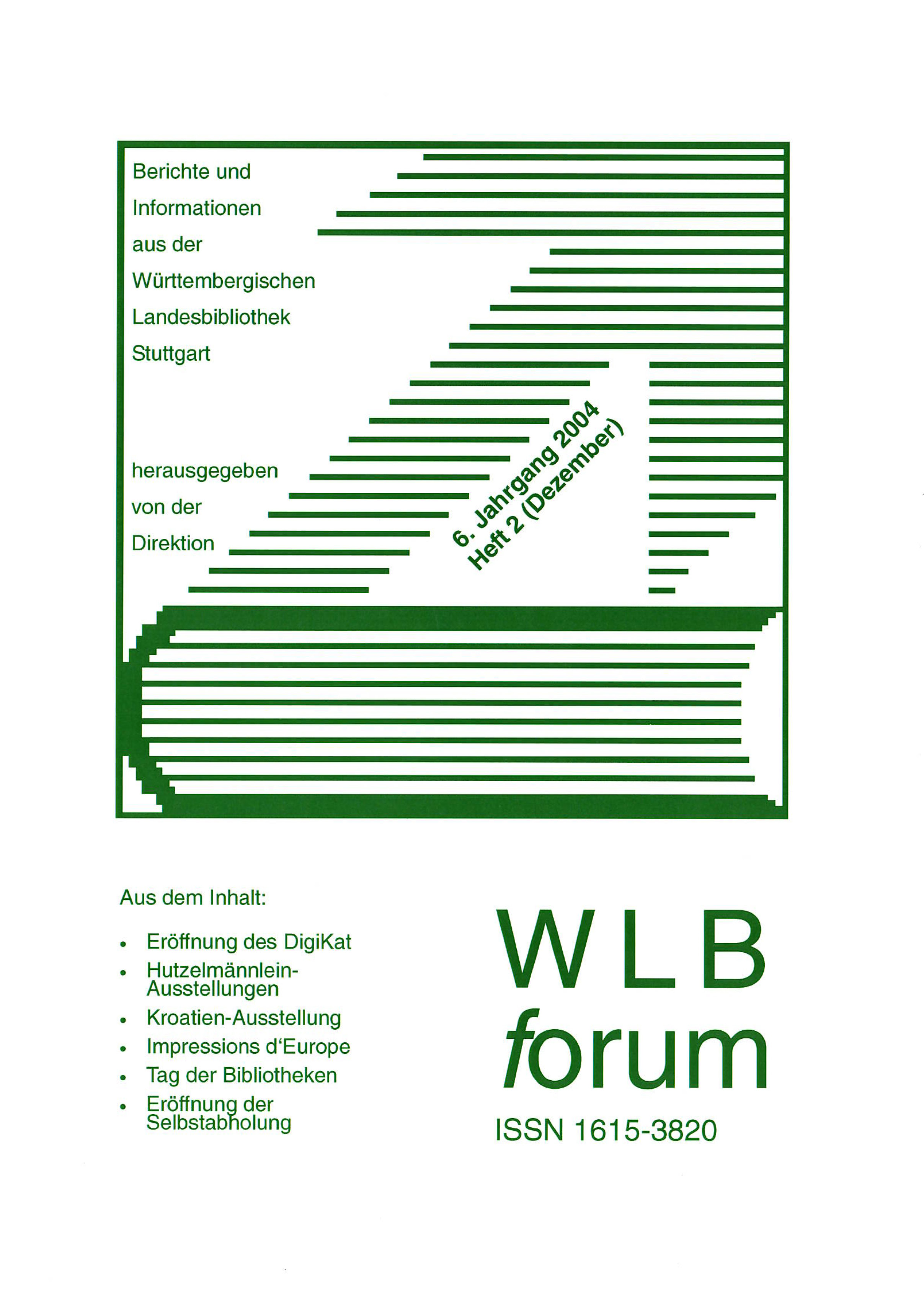 					Ansehen Bd. 6 Nr. 2 (2004): WLBforum
				