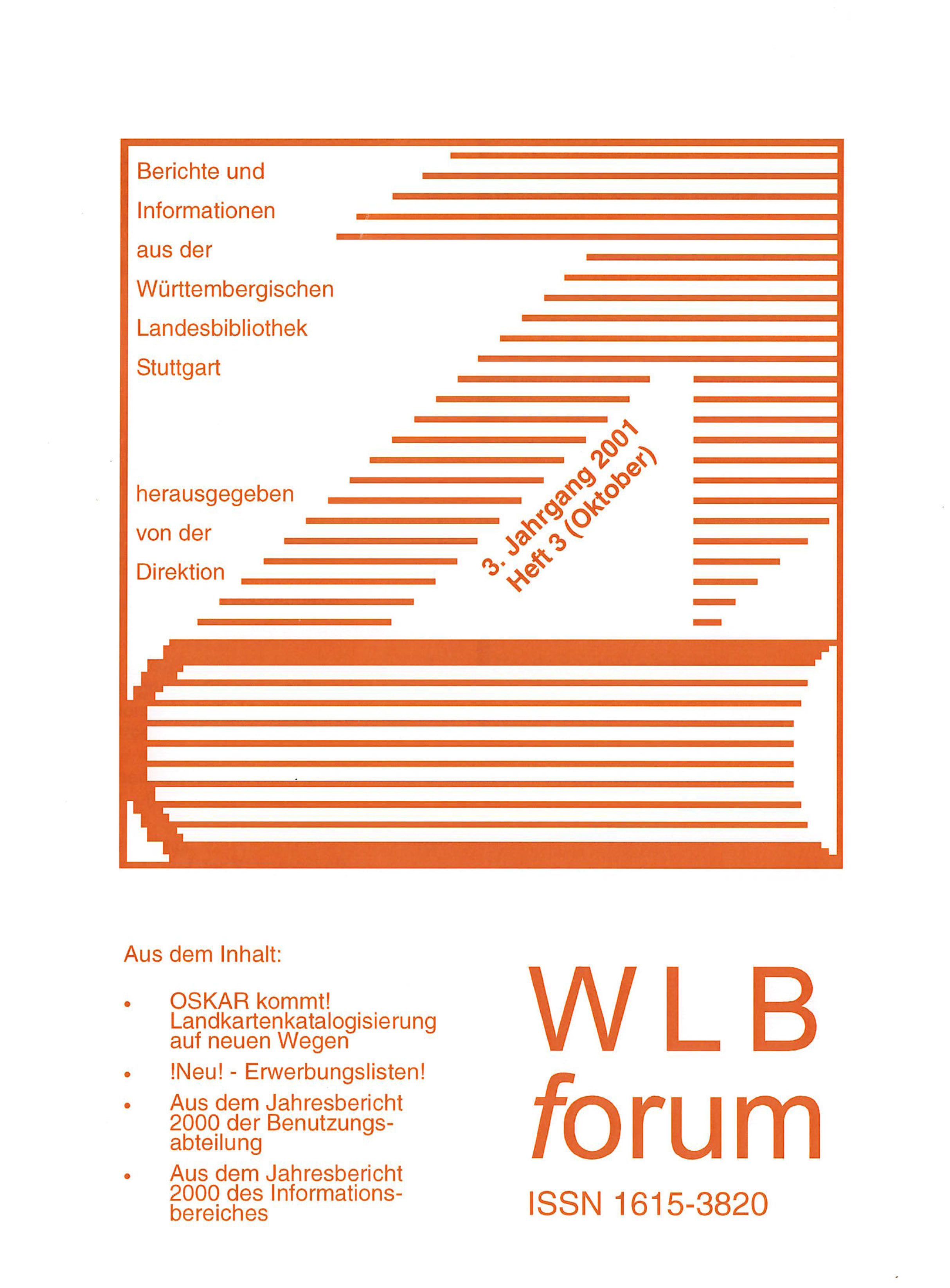                     Ansehen Bd. 3 Nr. 3 (2001): WLBforum
                