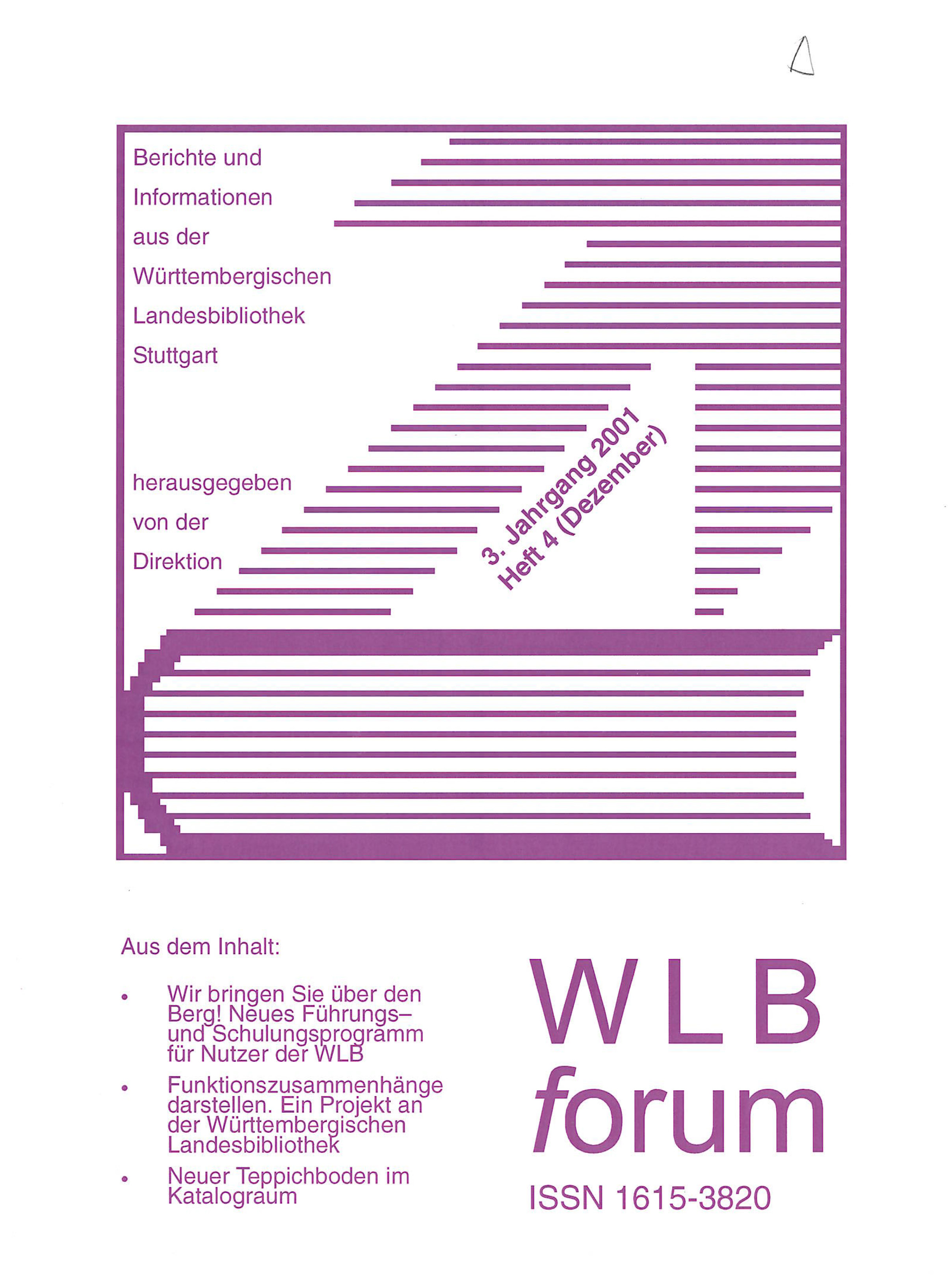 					Ansehen Bd. 3 Nr. 4 (2001): WLBforum
				