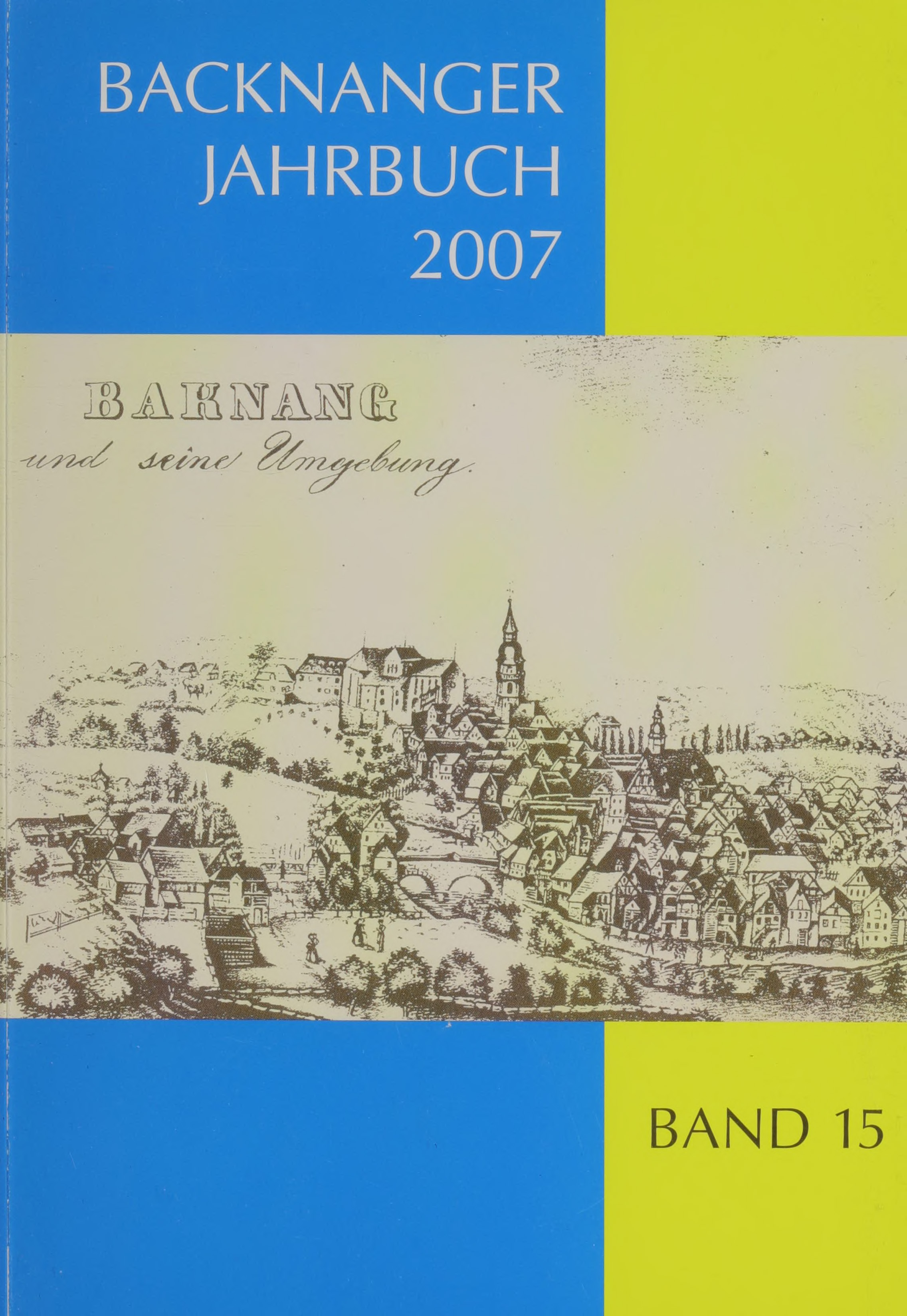                     Ansehen Bd. 15 (2007): Backnanger Jahrbuch
                