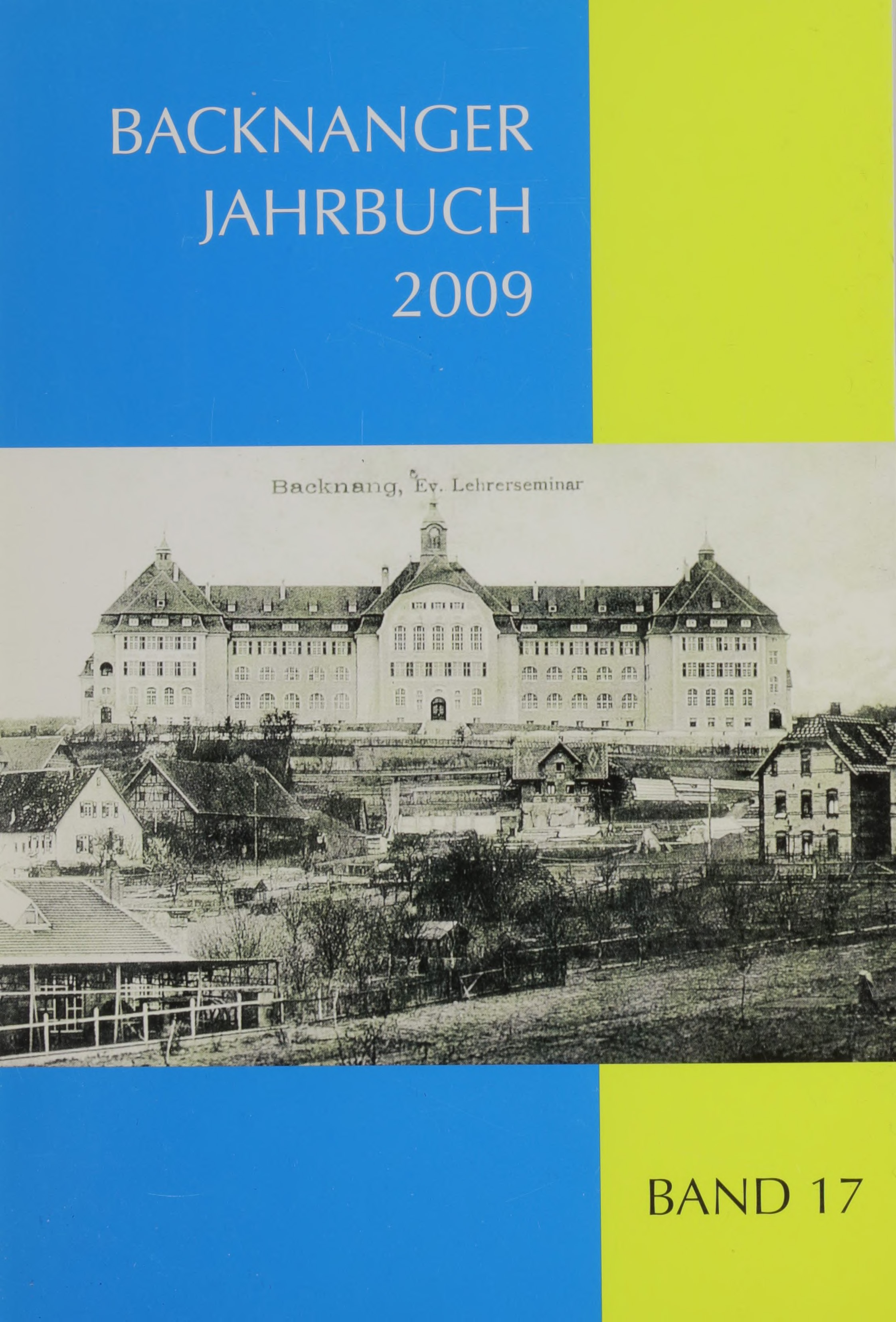                     Ansehen Bd. 17 (2009): Backnanger Jahrbuch
                