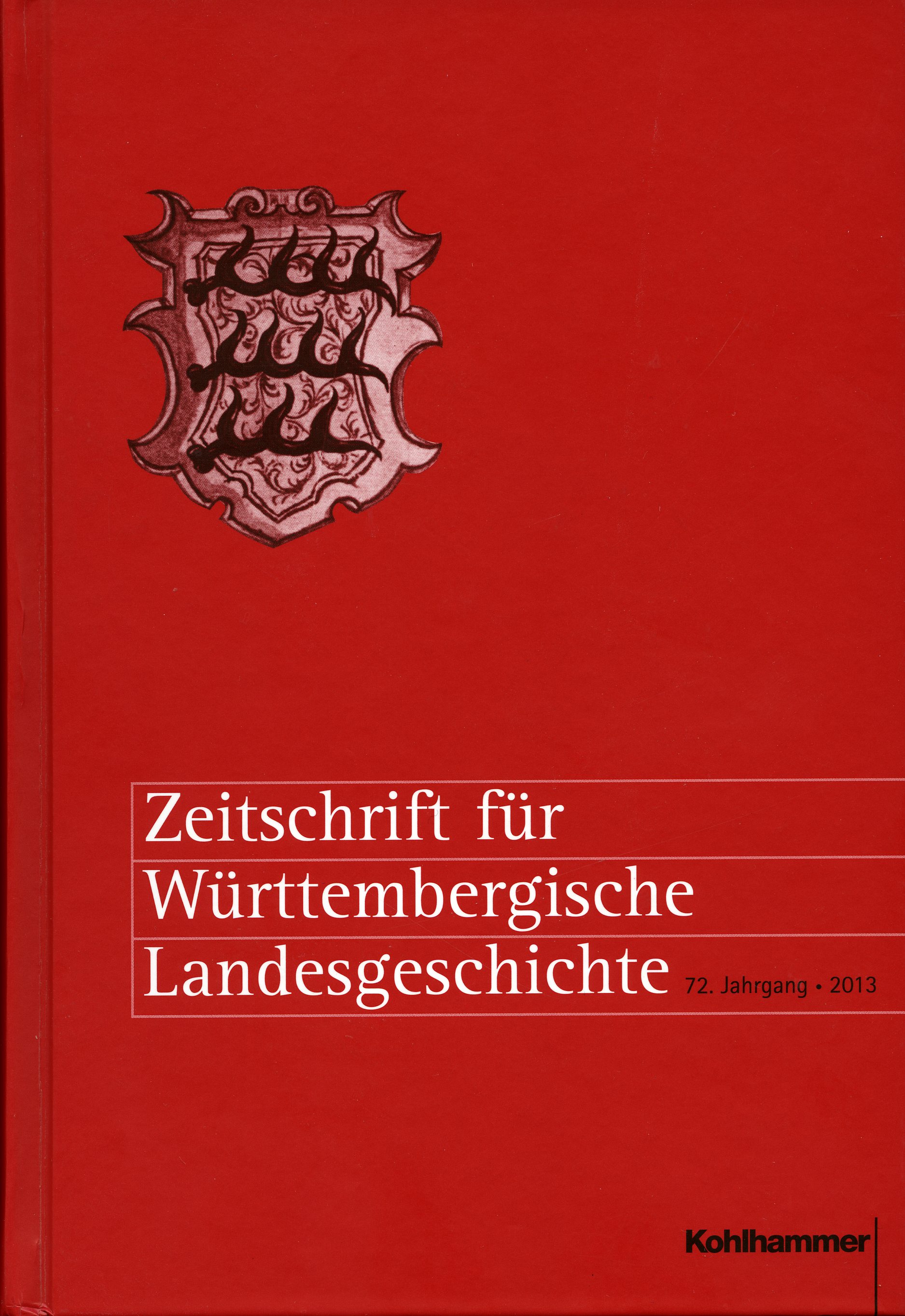 					Ansehen Bd. 72 (2013): Zeitschrift für Württembergische Landesgeschichte
				