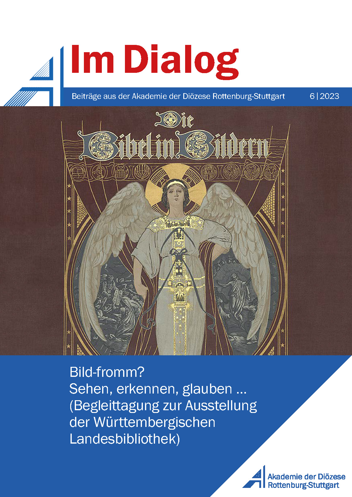                     Ansehen Bd. 6 (2023): Bild-fromm? Sehen, erkennen, glauben ... (Begleittagung zur Ausstellung der Württembergischen Landesbibliothek)
                