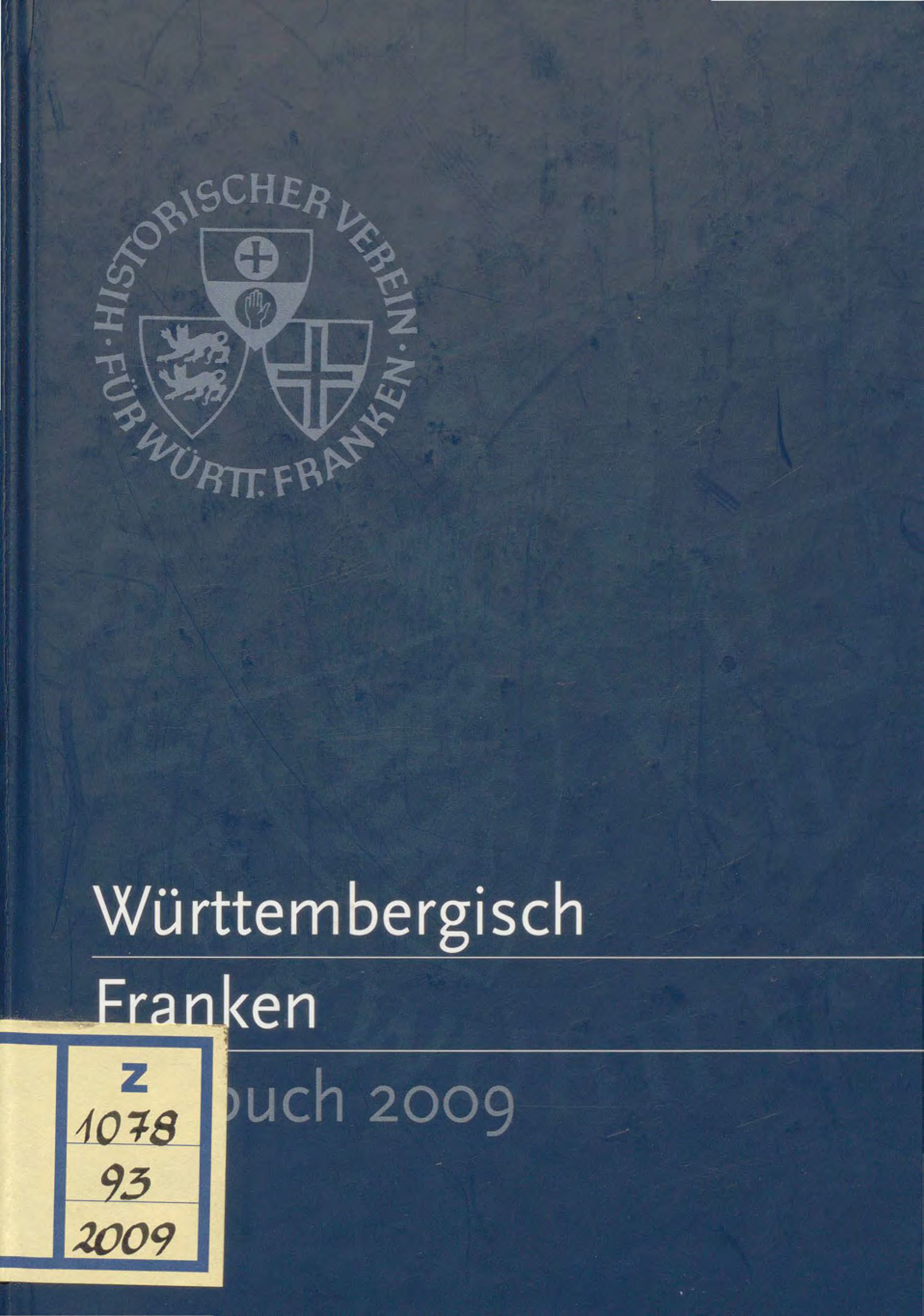                     Ansehen Bd. 93 (2009): Württembergisch Franken
                