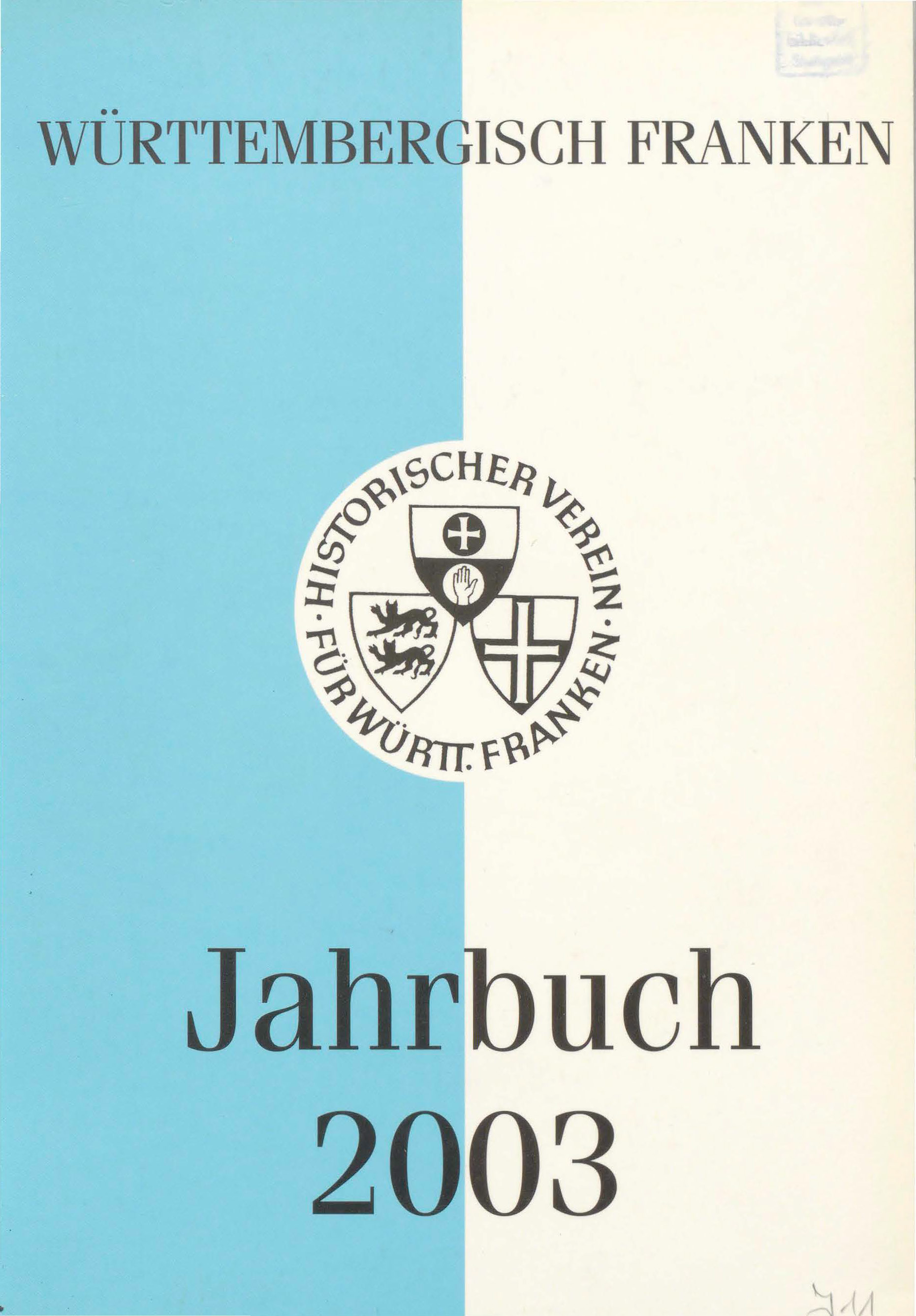                     Ansehen Bd. 87 (2003): Württembergisch Franken
                