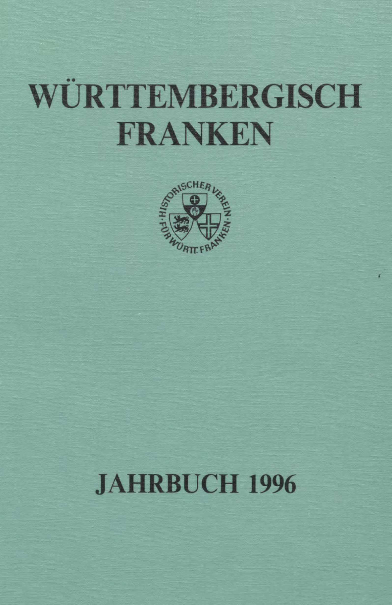                     Ansehen Bd. 80 (1996): Württembergisch Franken
                