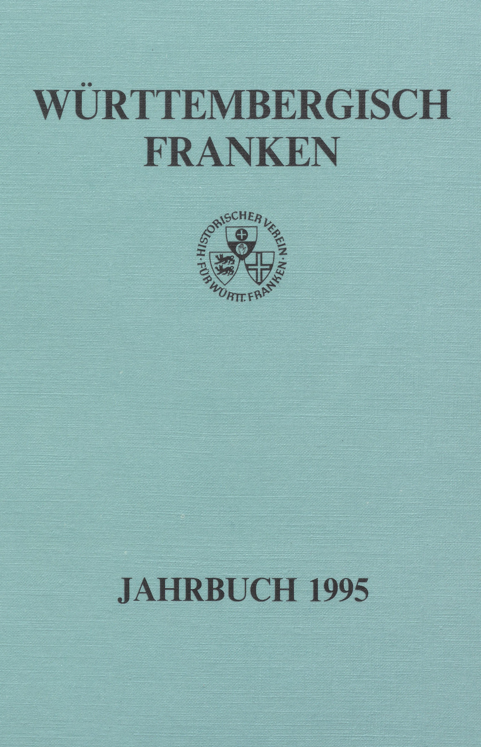                     Ansehen Bd. 79 (1995): Württembergisch Franken
                