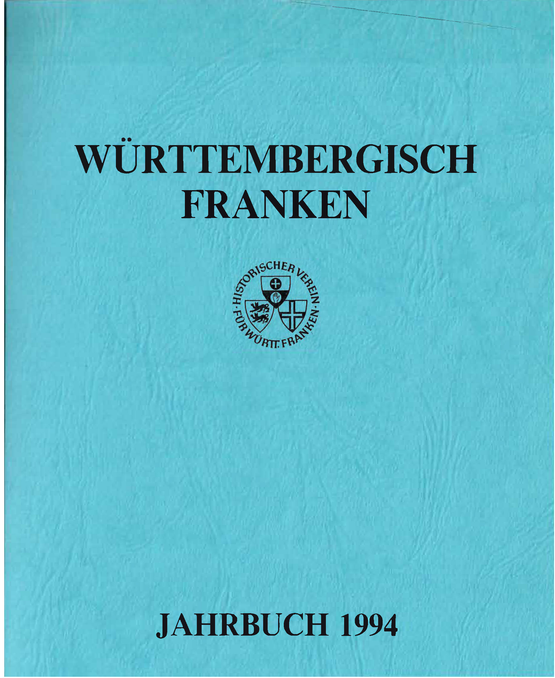                     Ansehen Bd. 78 (1994): Württembergisch Franken
                