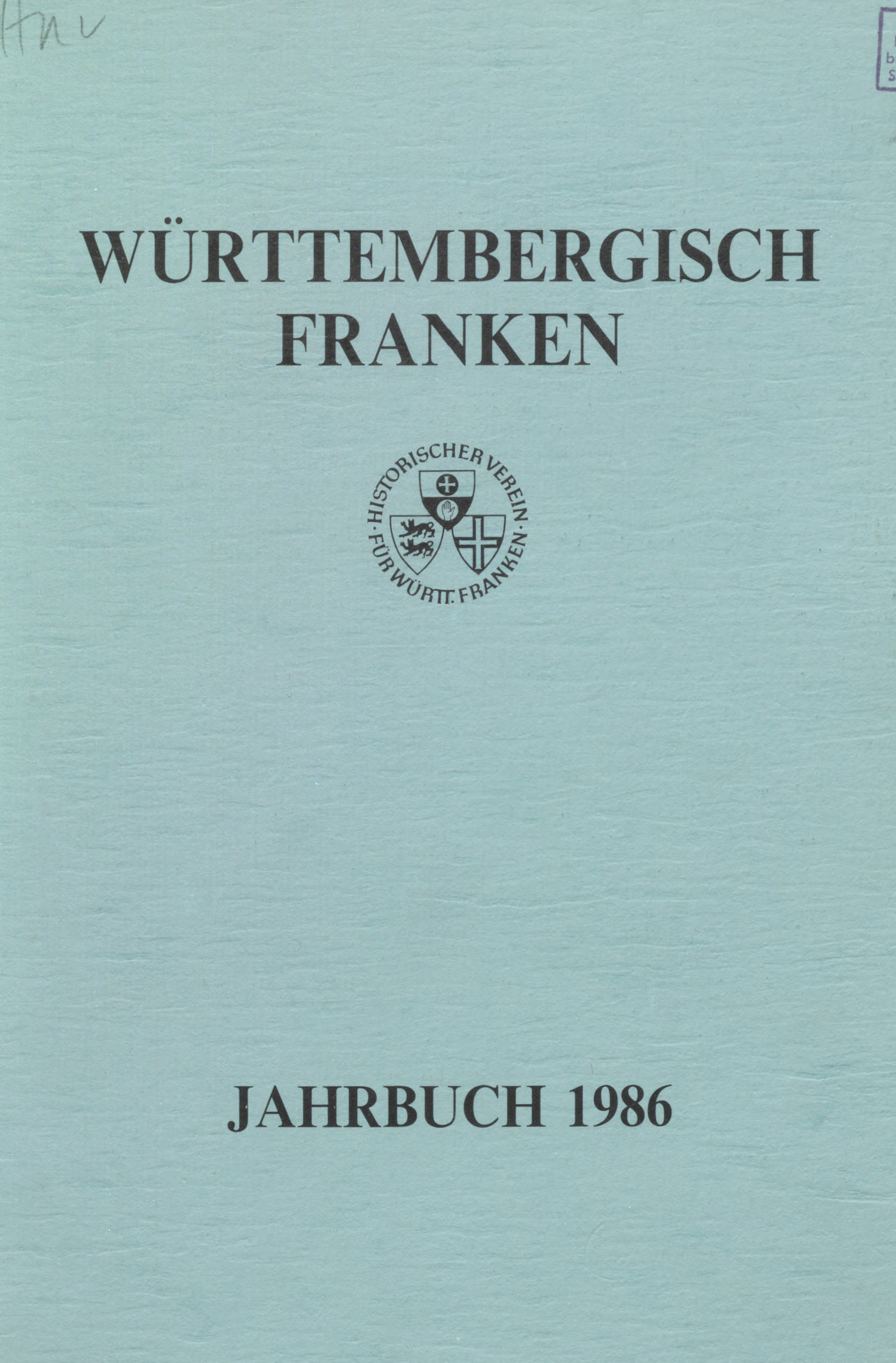                     Ansehen Bd. 70 (1986): Württembergisch Franken
                