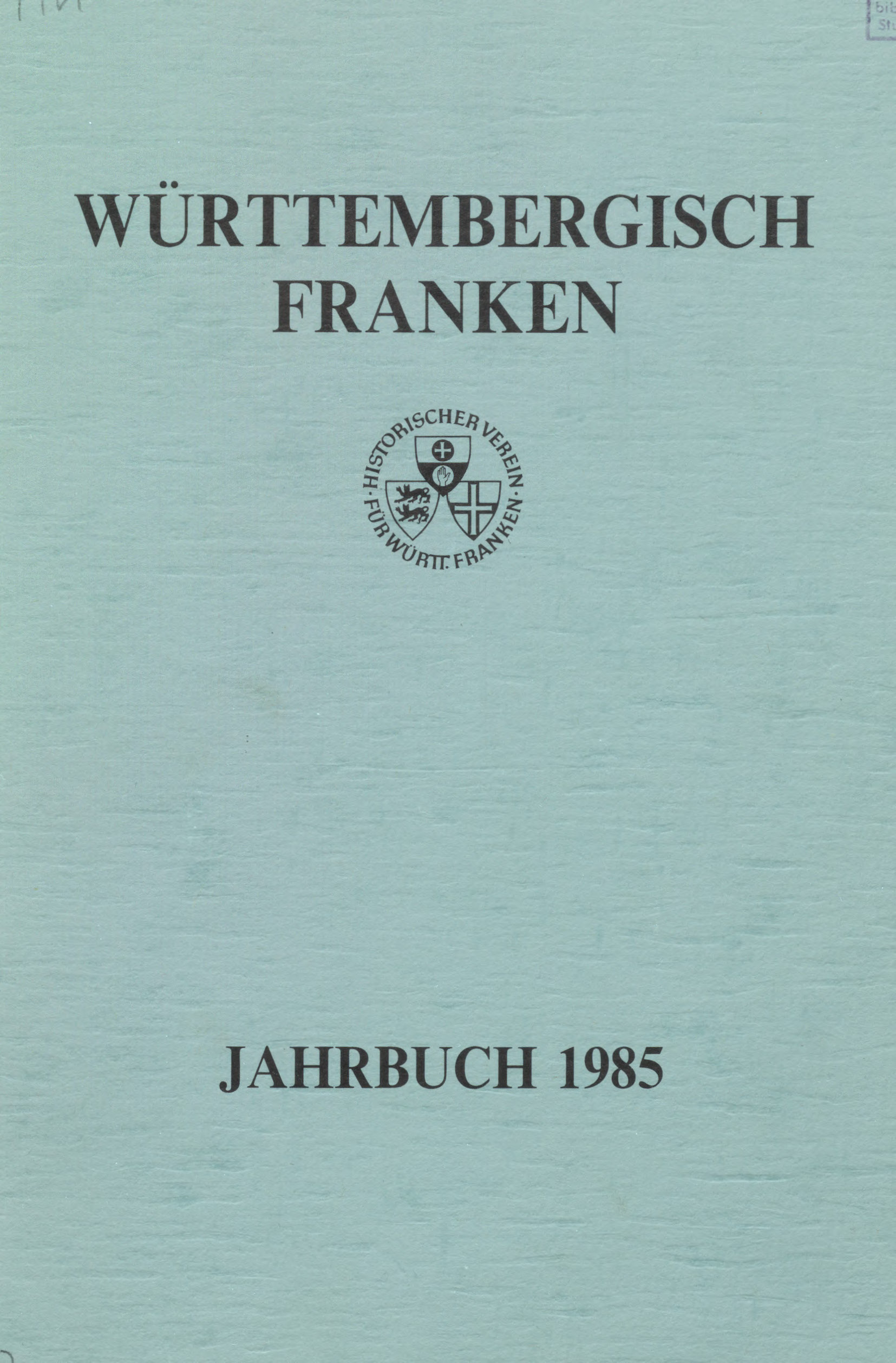                     Ansehen Bd. 69 (1985): Württembergisch Franken
                