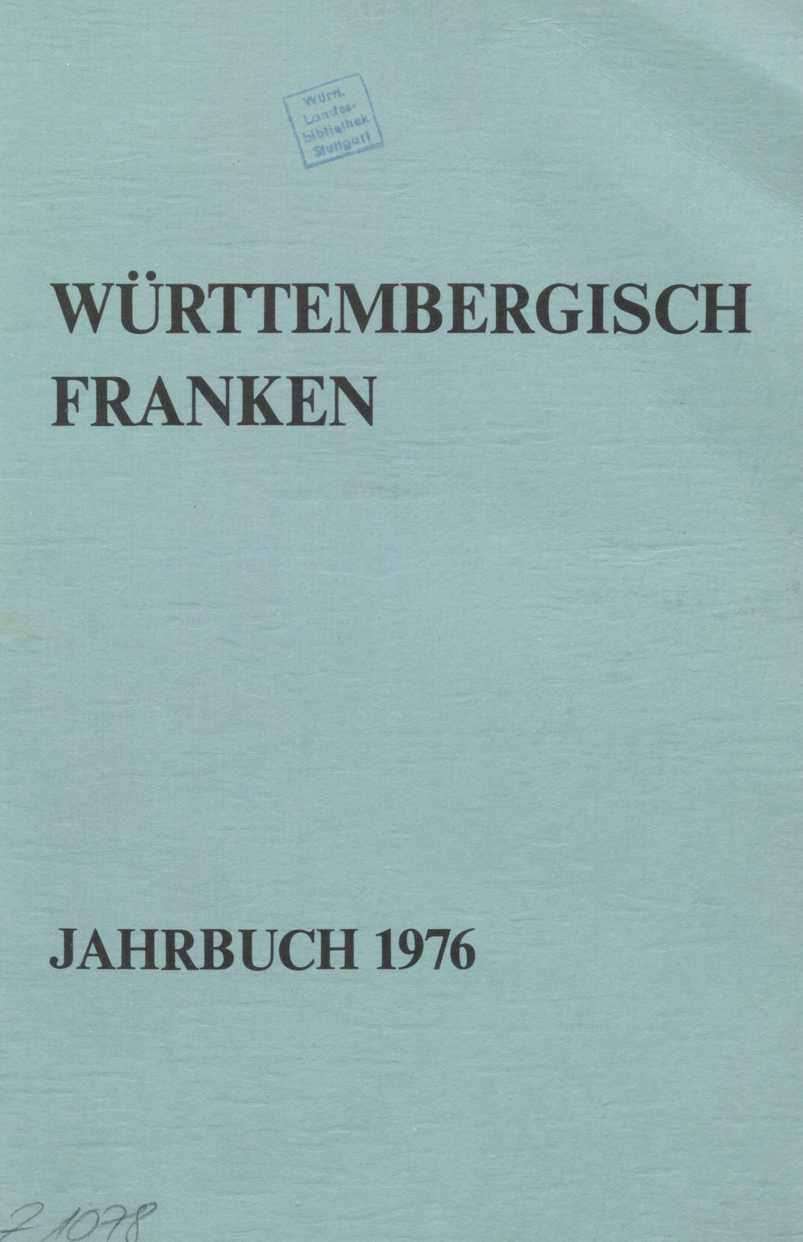                     Ansehen Bd. 60 (1976): Württembergisch Franken
                