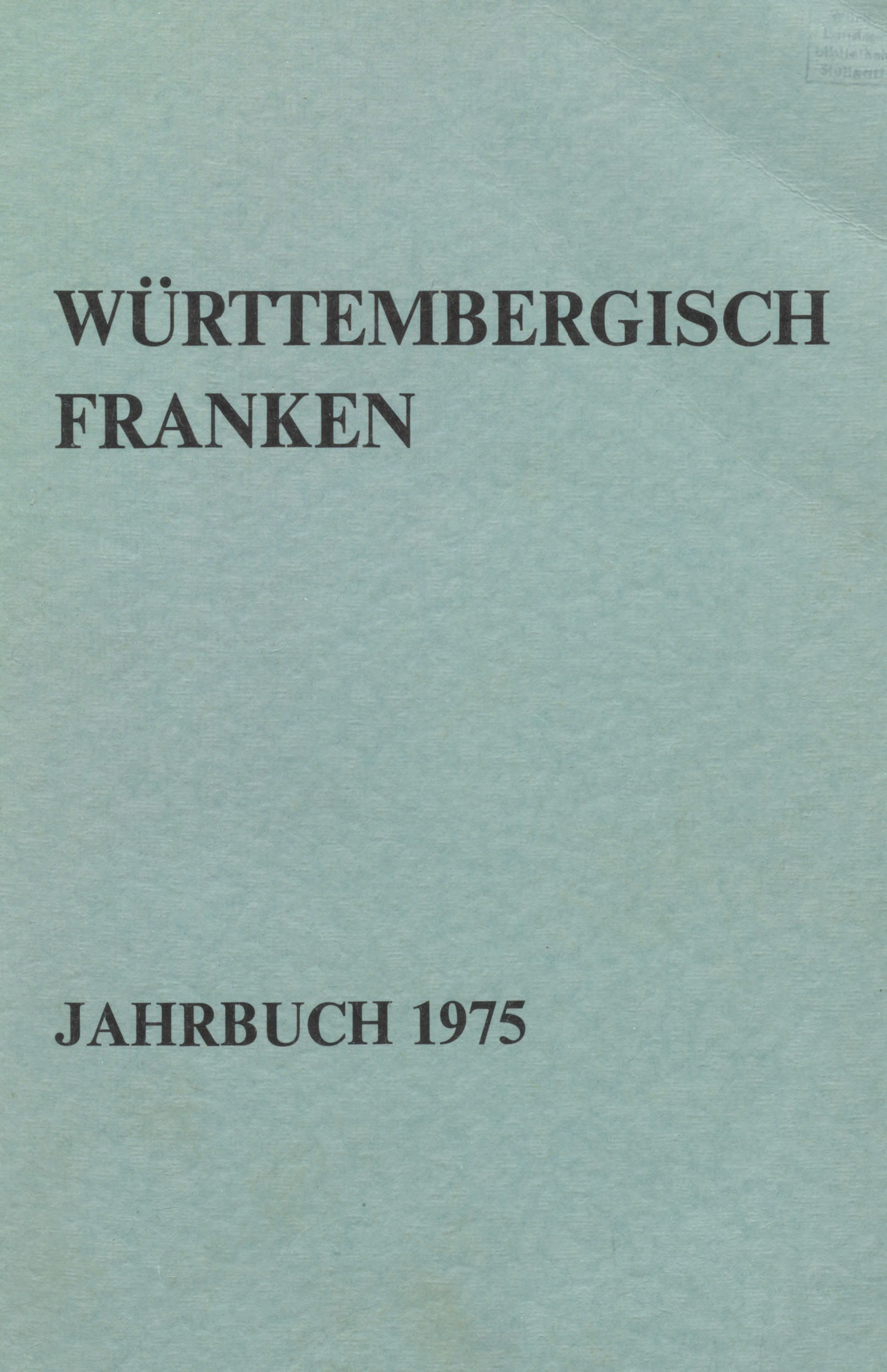                     Ansehen Bd. 59 (1975): Württembergisch Franken
                