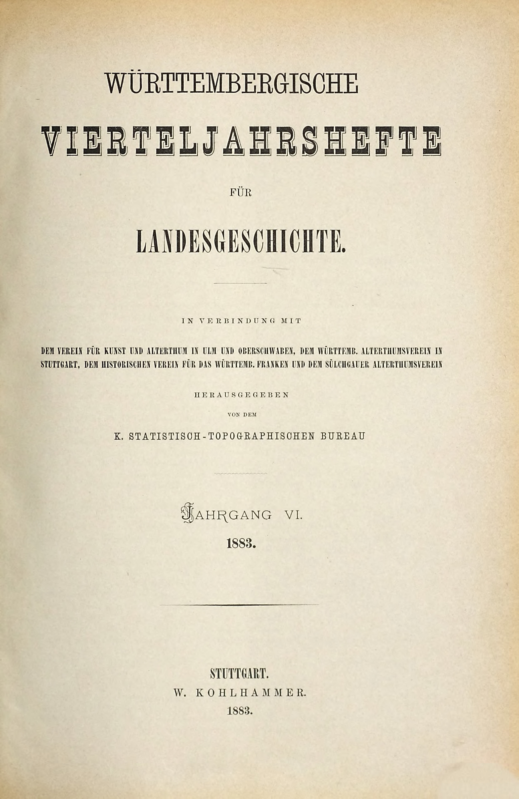                     Ansehen Bd. 6 (1883): Württembergische Vierteljahrshefte für Landesgeschichte
                